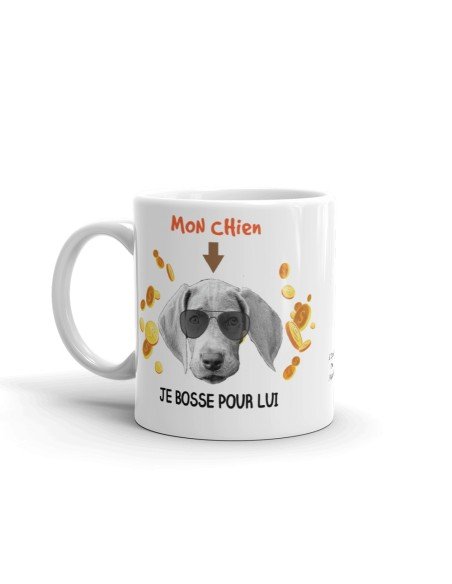 Tasse-Mug Mon Chien Je Bosse Pour Lui- Humour Animaux Céramique Blanche 350 ml Ø 8.2 cm Haut 9.8 cm