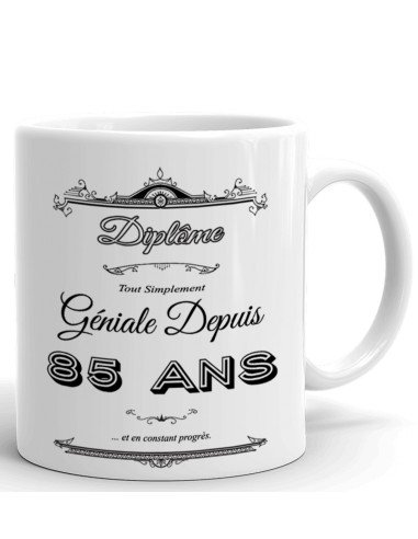 Cadeau Anniversaire Femme 85 ans - Tasse Mug - Diplôme Tout Simplement Géniale Depuis 85 ans - Original Personnalisé