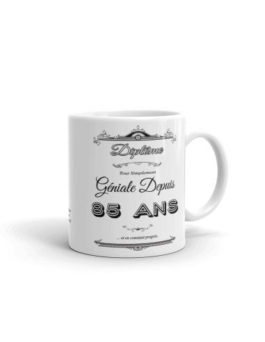 Cadeau Anniversaire Femme 85 ans - Tasse Mug - Diplôme Tout Simplement Géniale Depuis 85 ans - Original Personnalisé