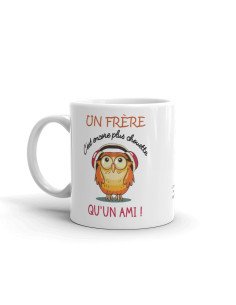 Tasse Mug - Un Frère C'est Encore Plus Chouette Qu'Un Ami - Idée Cadeau Original Frère Anniversaire  2
