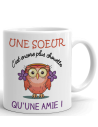 Tasse Mug - Une Sœur C'est Encore Plus Chouette Qu'Une Amie - Idée Cadeau Original Sœur Anniversaire