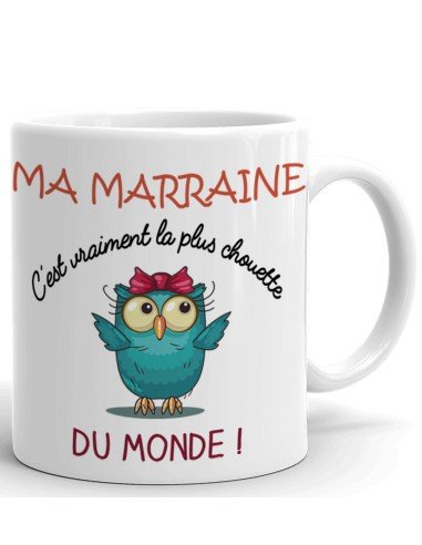 Tasse Mug - Ma Marraine C'est vraiment La Plus Chouette Du Monde - Idée Cadeau Original Marraine Anniversaire