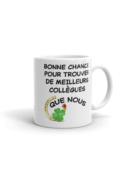 Tasse-Mug Cadeau Collègue Travail - Bonne Chance Pour Trouver de Meilleurs Collègues Que Nous - Départ Nouveau Job