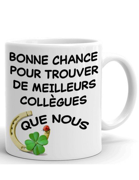 Tasse-Mug Cadeau Collègue Travail - Bonne Chance Pour Trouver de Meilleurs Collègues Que Nous - Départ Nouveau Job