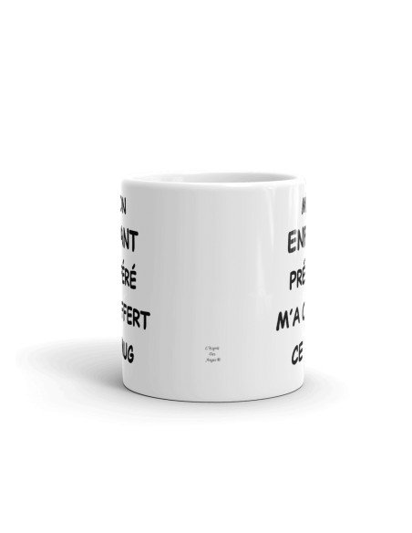 Tasse-Mug Cadeau Maman Papa -Mon Enfant Préféré m'a offert ce Mug- Idée Cadeau Humour Parents Maman Papa Original Anniversaire
