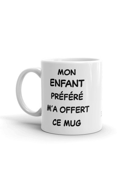 Tasse-Mug Cadeau Maman Papa -Mon Enfant Préféré m'a offert ce Mug- Idée Cadeau Humour Parents Maman Papa Original Anniversaire