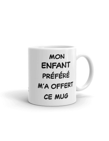 Tasse-Mug Cadeau Maman Papa -Mon Enfant Préféré m'a offert ce Mug- Idée Cadeau Humour Parents Maman Papa Original Anniversaire