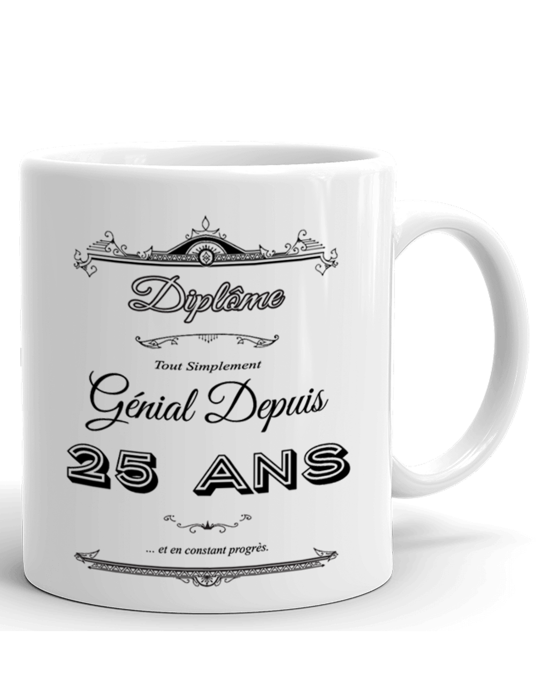 Cadeau Anniversaire Homme 25 ans - Tasse Mug - Diplôme Tout Simplement  Génial Depuis 25 ans - Original Personnalisé L'Esprit de