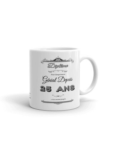 Tasse Mug Cadeau Anniversaire- Diplôme Tout Simplement Génial Depuis 25 Ans - Idée Original Personnalisé