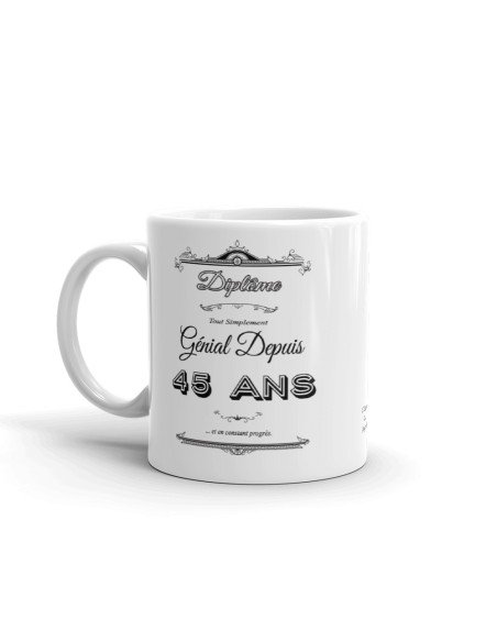 Tasse Mug Cadeau Anniversaire- Diplôme Tout Simplement Génial Depuis 45 Ans - Idée Original Personnalisé