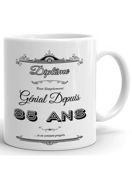Tasse Mug Cadeau Anniversaire- Diplôme Tout Simplement Génial Depuis 85 Ans - Idée Original Personnalisé