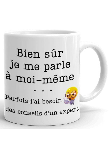 Tasse-Mug Humour Drôle -Bien sûr Je me Parle à Moi-même - Idée Cadeau Rigolo Humour Amusant