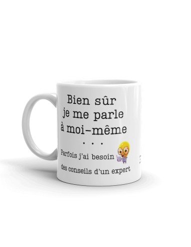 Tasse-Mug Humour Drôle -Bien sûr Je me Parle à Moi-même - Idée Cadeau Rigolo Humour Amusant