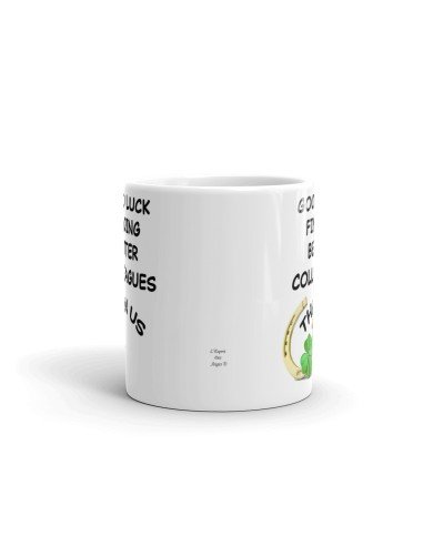 Tasse-Mug Cadeau Collègue Travail - Good Luck Finding Better Colleagues - Départ Nouveau Job Bonne Chance