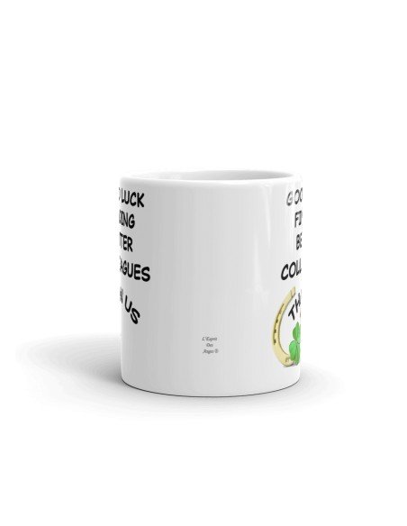 Tasse-Mug Cadeau Collègue Travail - Good Luck Finding Better Colleagues - Départ Nouveau Job Bonne Chance