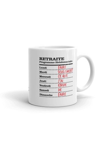 Tasse-Mug Cadeau Retraite- Programme Hebdomadaire du Retraité-Original Drole Rigolo  Amusant pour Homme ou Femme