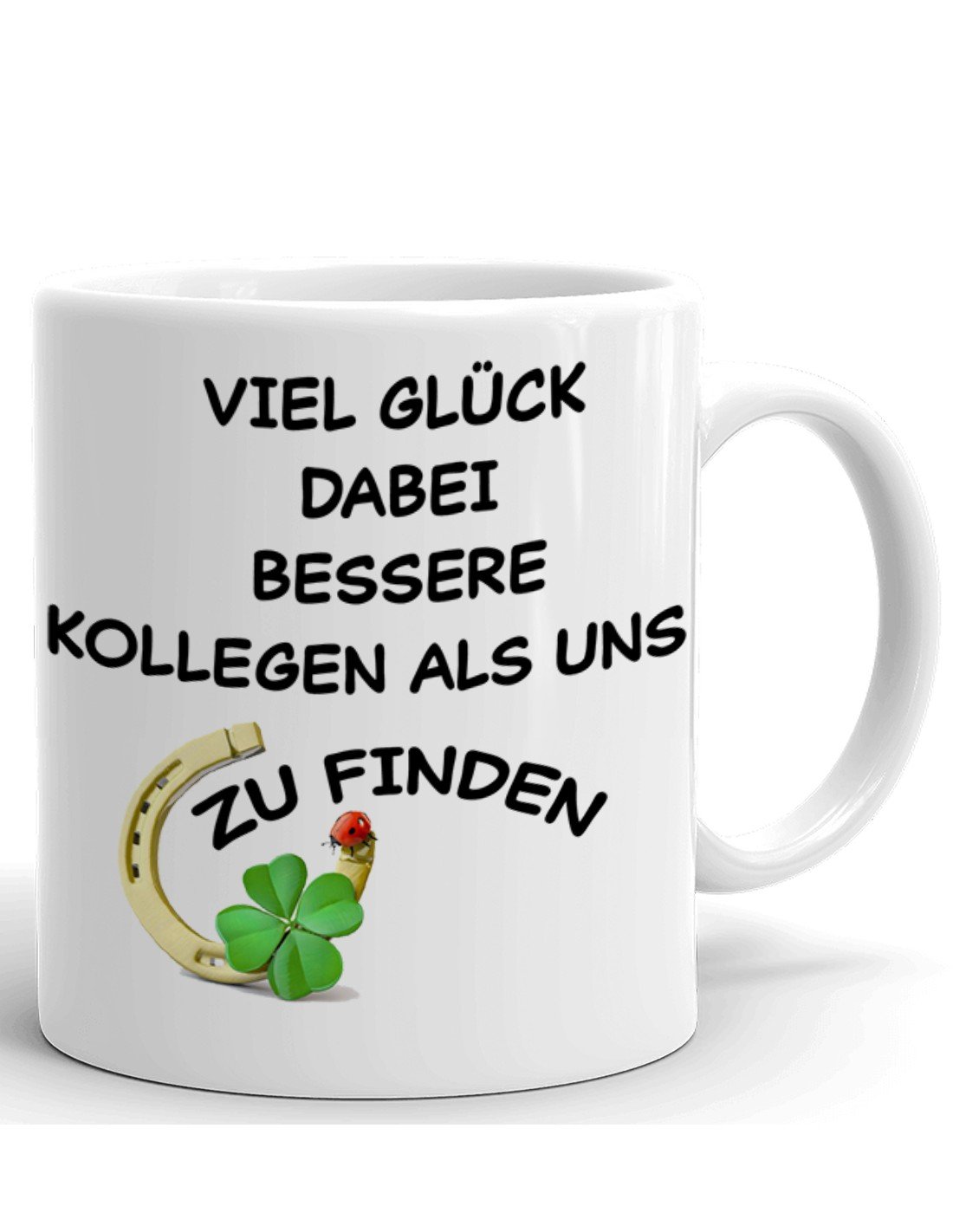 Abschied Kollegen Geschenk Tasse Viel Gluck Dabei Bessere Kollegen Als Uns Zu Finden Aufbruch Zu Einer Neuen Arbeit