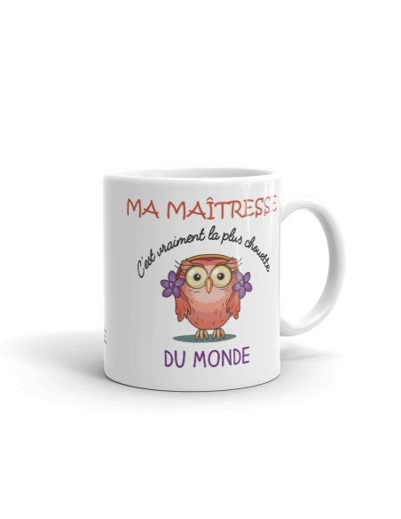 Tasse Mug Cadeau Maîtresse École - Ma Maîtresse C'est Vraiment La Plus Chouette Du Monde- Idée Originale Fin Année