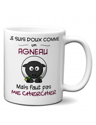 Tasse-Mug Cadeau Humour - Je Suis Doux Comme Un Agneau Mais Faut Pas Me Chercher -Original Drole Rigolo  Anniversaire Papa Maman