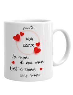 Tasse Mug Cadeau Saint Valentin Couple Amour-la Mesure de Mon Amour-Original Anniversaire  Mariage