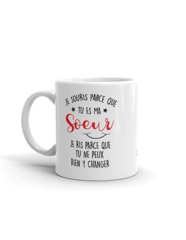 Tasse Mug Cadeau Soeur Anniversaire - Je Souris Je Ris - Idée Originale Personnalisé