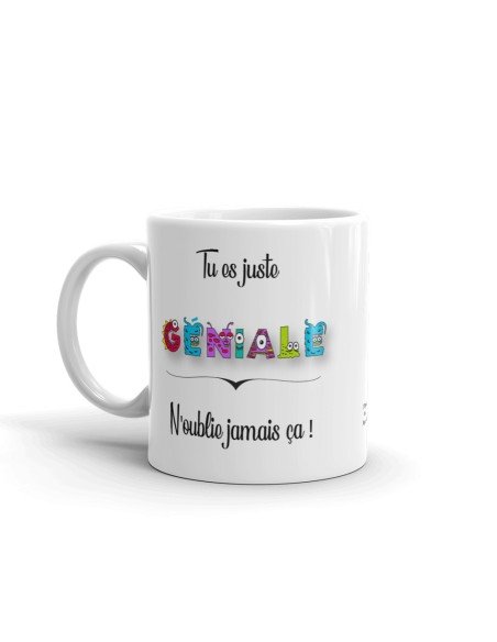 Tasse-Mug Cadeau Humour - Tu es Juste Géniale- Original Maman Amie Saint Valentin