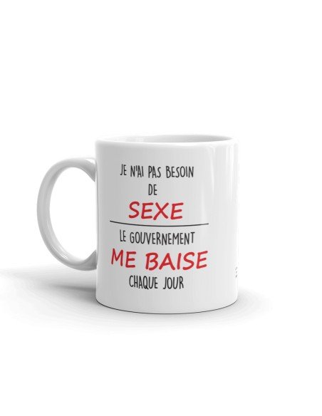 Tasse-Mug Cadeau Humour - Je n'ai pas besoin de sexe - Original Drole Rigolo  Ami Collègue Papa 