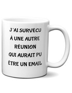 Tasse-Mug Collègue Humour -J'ai Survécu à une Réunion - Idée Cadeau Patron Travail Job 