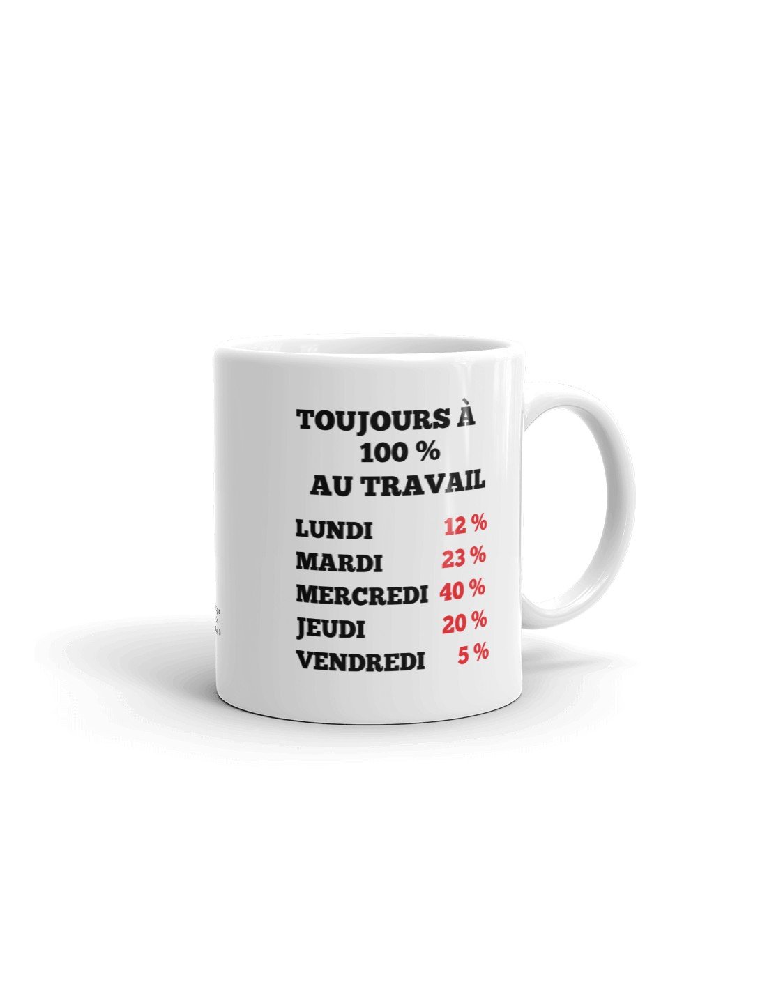 Tasse-Mug Collègue Humour -Toujours à 100 % au Travail - Idée