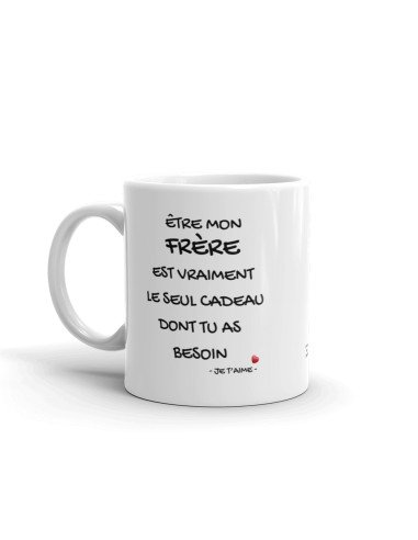 Tasse Mug Cadeau Frère Anniversaire - Être mon Frère est le Seul Cadeau - Idée Originale Personnalisé Amusant Rigolo Humour