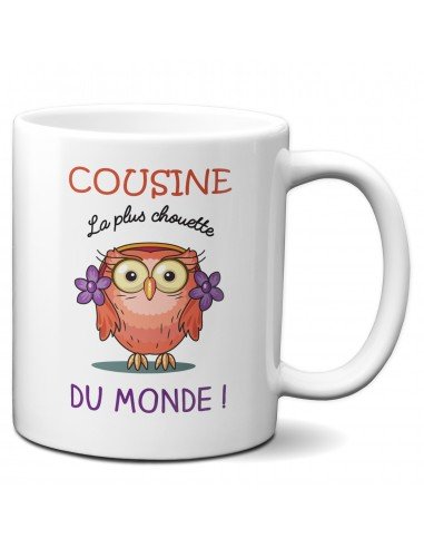 Tasse Mug - Cousine la plus Chouette du Monde - Idée Cadeau Original Cousine Anniversaire