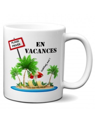 Tasse-Mug Cadeau En vacances Congés Été Farniente Repos Humour Rigolo Amusant