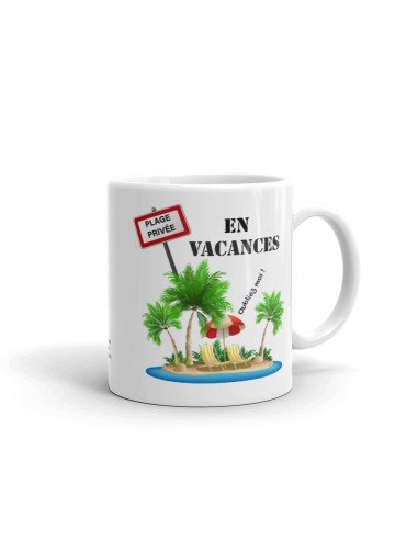 Tasse-Mug Cadeau En vacances Congés Été Farniente Repos Humour Rigolo Amusant
