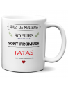 Tasse Mug - Les Meilleures Soeurs sont Promues Tata - Idée Cadeau Tante Tata Original Anniversaire