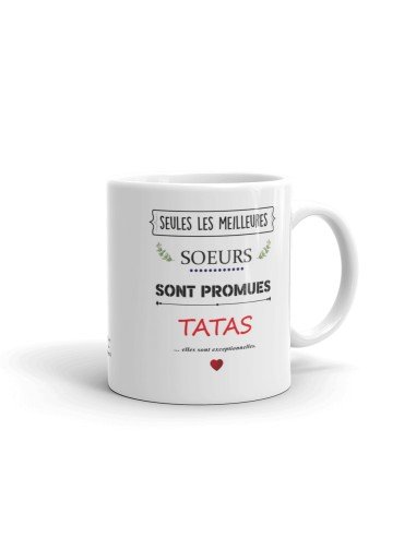 Tasse Mug - Les Meilleures Soeurs sont Promues Tata - Idée Cadeau Annonce Naissance Enfant Bébé