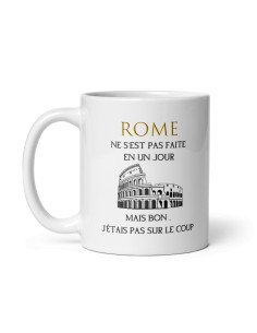 Tasse-Mug Cadeau Collègue- Rome ne s'est pas Faite en un Jour -  Original Amusant Humour  2