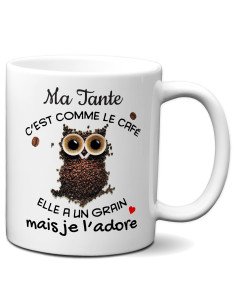 Tasse Mug - Ma Tante C'est comme le Café elle a un Grain- Idée Cadeau Original Tante Anniversaire
