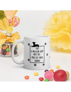 Tasse Mug Cadeau Humour  Chien - Tout a Meilleur Goût avec des Poils de Chien -  - Rigolo Amusant 2