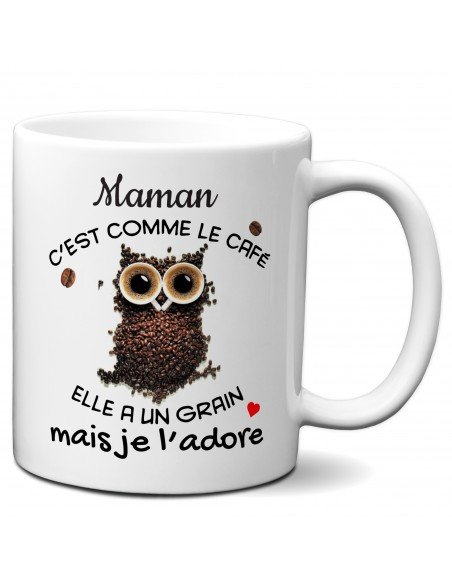 Tasse-Mug Cadeau - Maman c'est comme le Café elle a un Grain- Idée Cadeau Humour Maman Original Anniversaire Fête de Mères 
