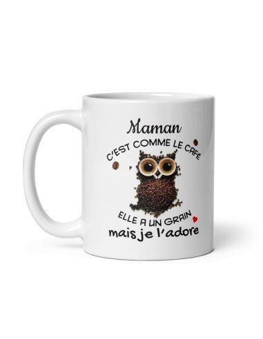 Tasse-Mug Cadeau - Maman c'est comme le Café elle a un Grain- Idée Cadeau Humour Maman Original Anniversaire Fête de Mères 