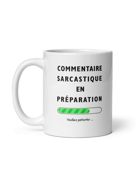 Tasse-Mug Cadeau Humour- Commentaire Sarcastique en Préparation -  Original Amusant Anniversaire Collègue