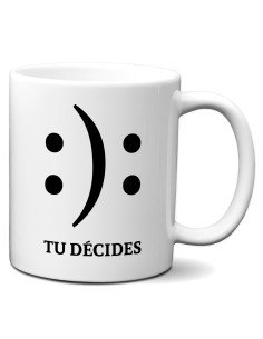 Tasse-Mug Cadeau Humour- Tu Décides Smiley Bonne Humeur ou Triste -  Original Amusant Anniversaire Collègue