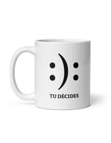 Tasse-Mug Cadeau Humour- Tu Décides Smiley Bonne Humeur ou Triste -  Original Amusant Anniversaire Collègue