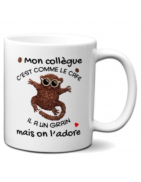Tasse-Mug - Mon Collègue c'est comme le Café - Idée Cadeau Entreprise Ami Travail Nouveau Job 