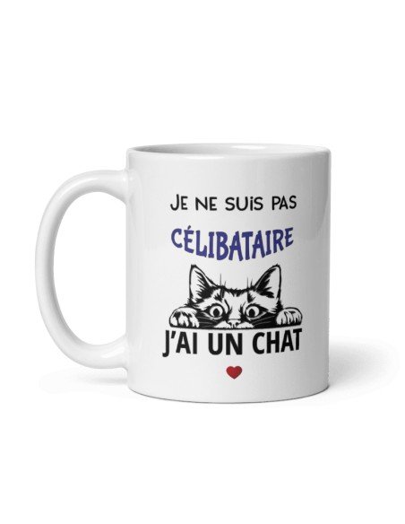 Tasse Mug Cadeau Humour  Chat - Je ne suis pas Célibataire j'ai un Chat-  - Rigolo Amusant