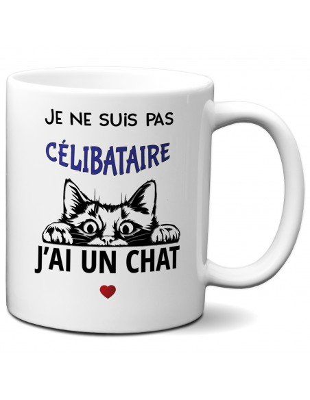 Tasse Mug Cadeau Humour  Chat - Je ne suis pas Célibataire j'ai un Chat-  - Rigolo Amusant