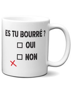 Tasse-Mug Cadeau Humour - Est tu Bourré - Saoul Ivre Idée Cadeau Personnalisé Original Papa Anniversaire Parrain
