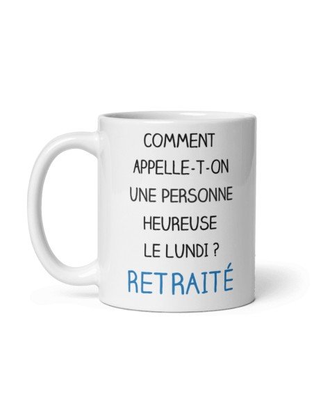 Tasse-Mug Cadeau Retraite- Heureux le Lundi Retraité-Original Drole Rigolo  Amusant Collègue Départ