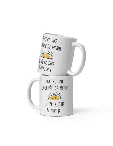 Tasse-Mug Cadeau Original Bonjour - Encore une Journée de Merde - Humour Rigolo Amusant Collègue Ami