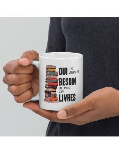 Tasse-Mug Cadeau Amoureux des Livres- Besoin de Tous ces Livres- Lecture Bouquins Anniversaire Noël